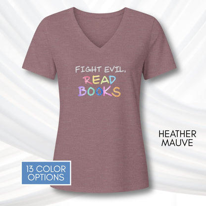 fight-evil-read-books-ladies-v-neck-tshirt-colorful-literacy-graphic-tee-bookish-apparel-bibliophile-teacher-gift-heather-mauve