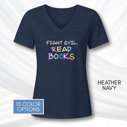 fight-evil-read-books-ladies-v-neck-tshirt-colorful-literacy-graphic-tee-bookish-apparel-bibliophile-teacher-gift-heather-navy