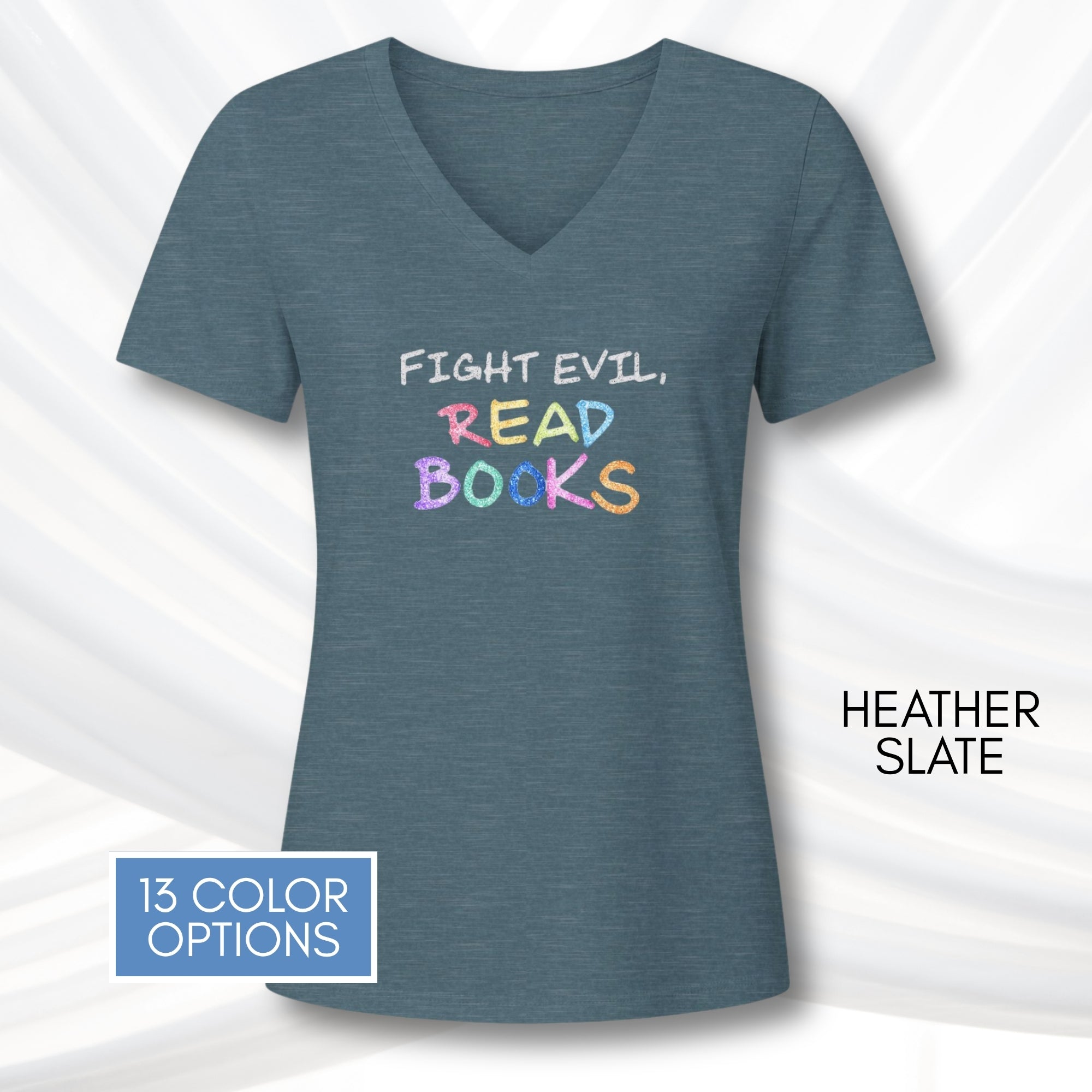 fight-evil-read-books-ladies-v-neck-tshirt-colorful-literacy-graphic-tee-bookish-apparel-bibliophile-teacher-gift-heather-slate