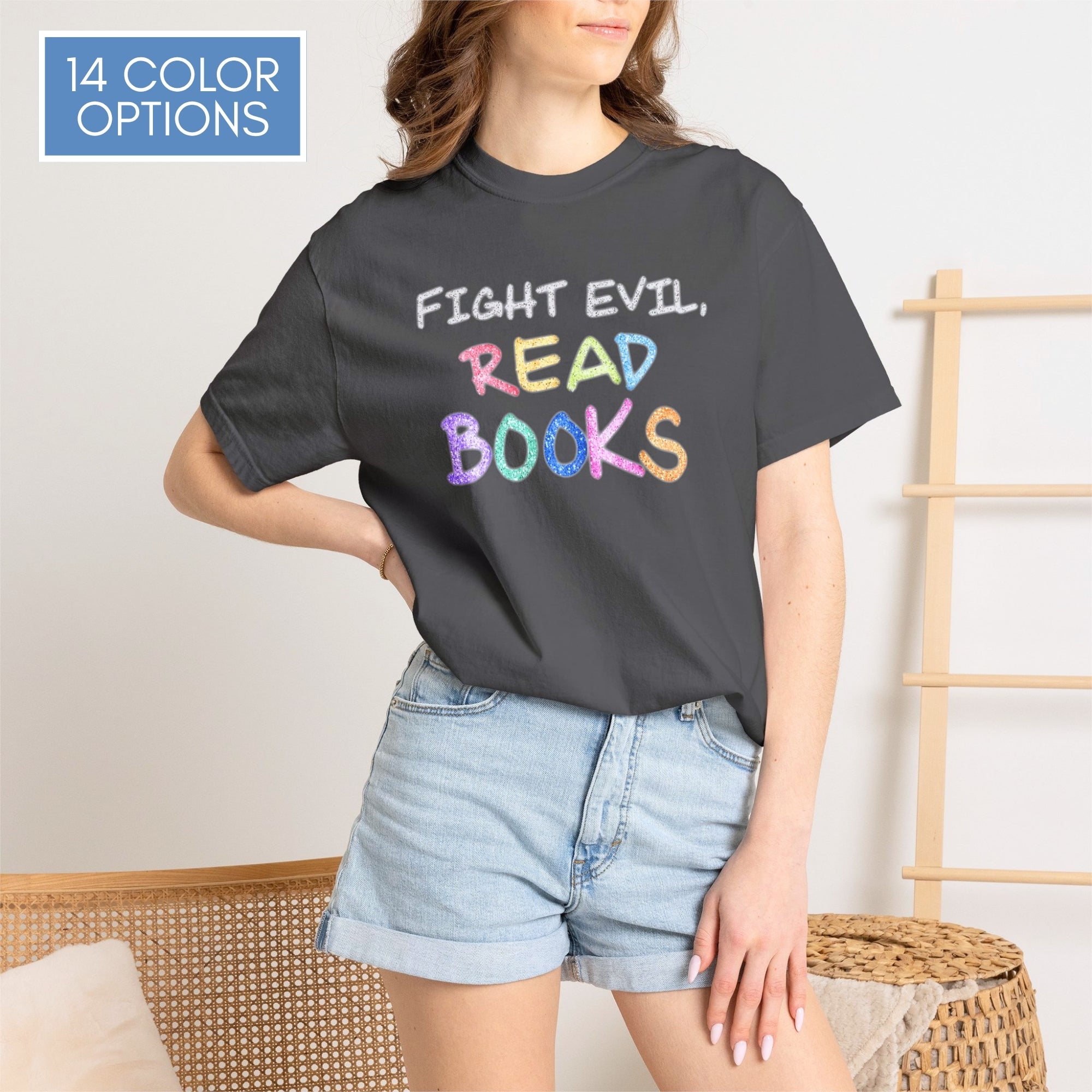 fight-evil-read-books-unisex-tshirt-colorful-literary-graphic-tee-bookish-apparel-comfort-colors