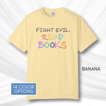 fight-evil-read-books-unisex-tshirt-colorful-literary-graphic-tee-bookish-apparel-comfort-colors-banana