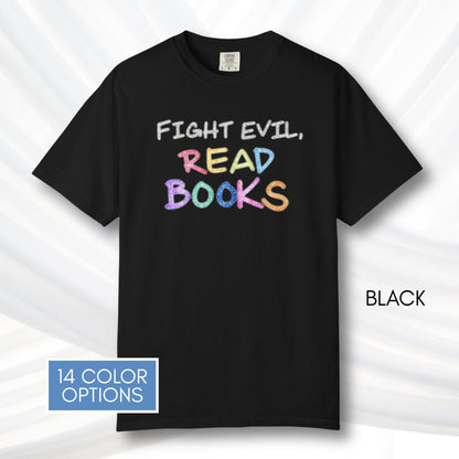 fight-evil-read-books-unisex-tshirt-colorful-literary-graphic-tee-bookish-apparel-comfort-colors-black