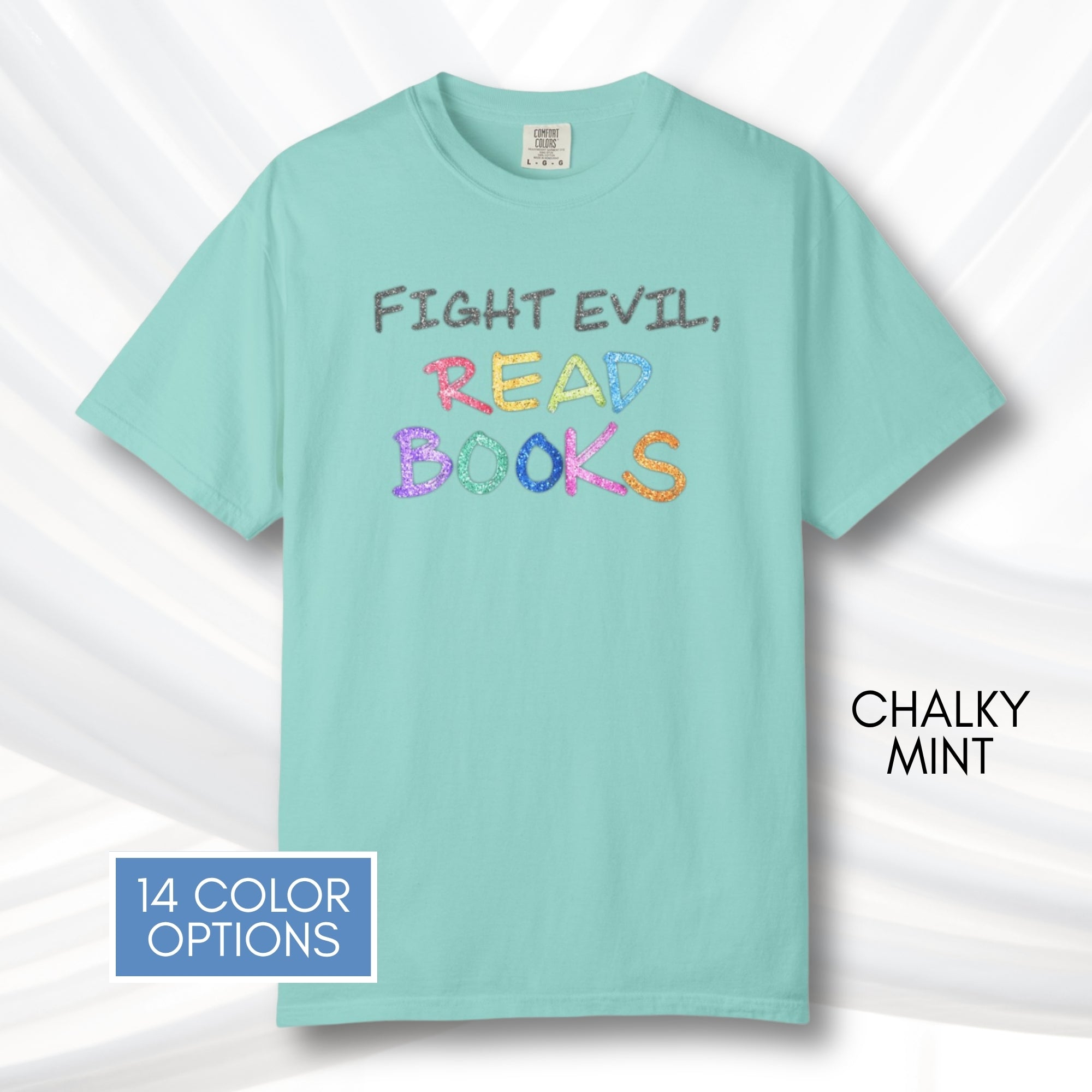 fight-evil-read-books-unisex-tshirt-colorful-literary-graphic-tee-bookish-apparel-comfort-colors-chalky-mint