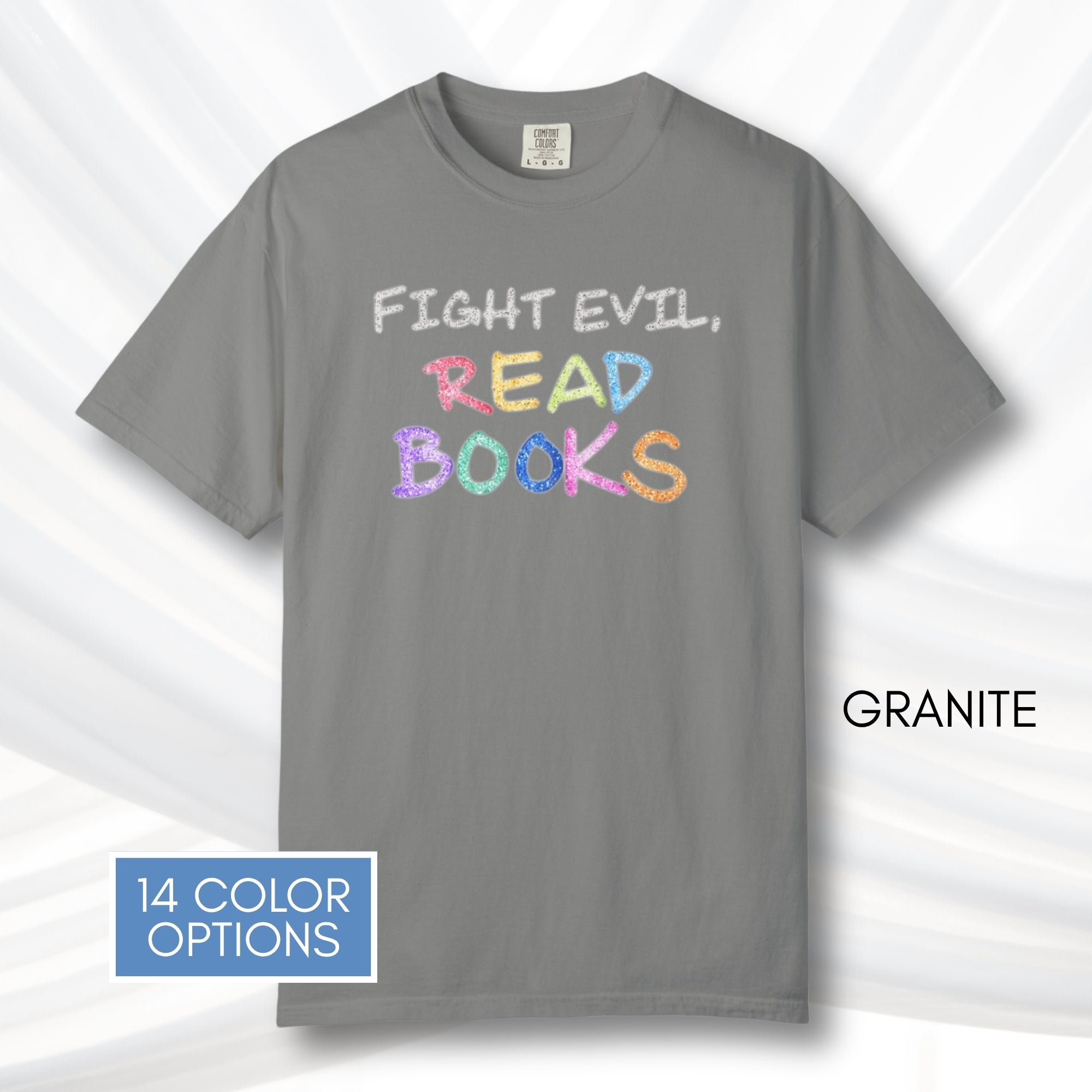 fight-evil-read-books-unisex-tshirt-colorful-literary-graphic-tee-bookish-apparel-comfort-colors-granite