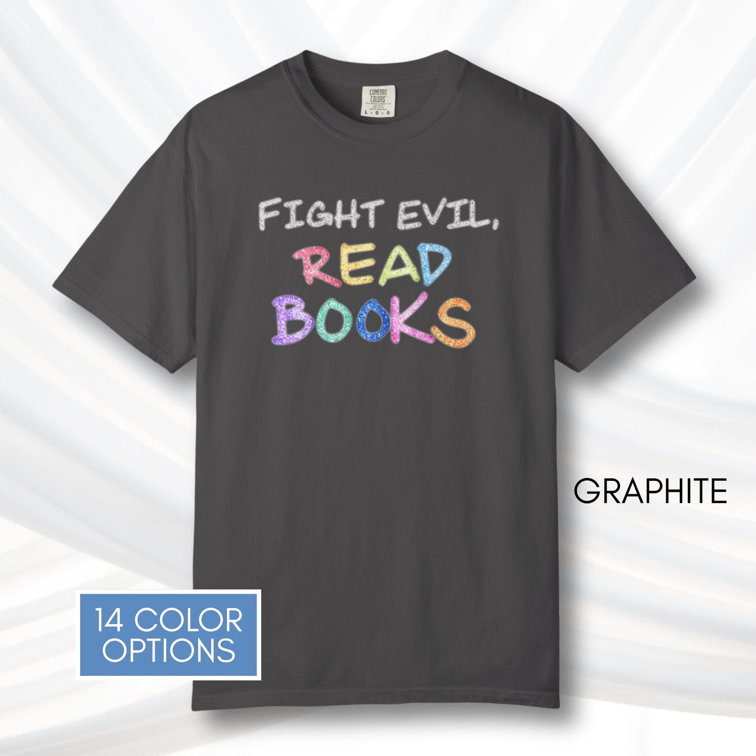 fight-evil-read-books-unisex-tshirt-colorful-literary-graphic-tee-bookish-apparel-comfort-colors-graphite