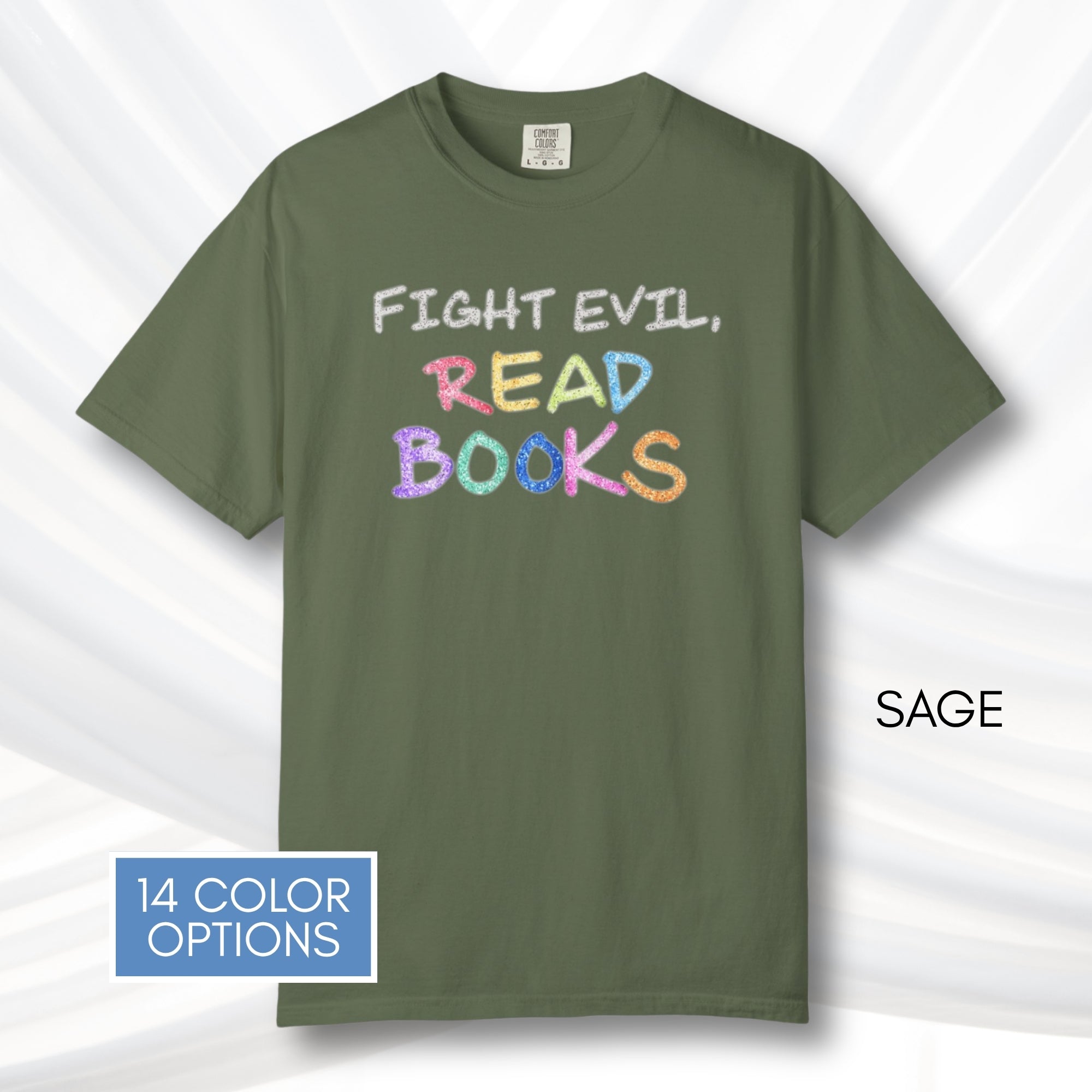 fight-evil-read-books-unisex-tshirt-colorful-literary-graphic-tee-bookish-apparel-comfort-colors-sage