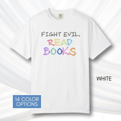 fight-evil-read-books-unisex-tshirt-colorful-literary-graphic-tee-bookish-apparel-comfort-colors-white