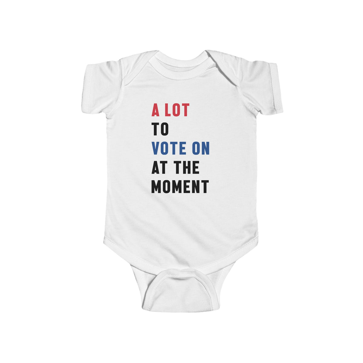 A Lot To Vote On At The Moment Baby Bodysuit - Resistance Nation