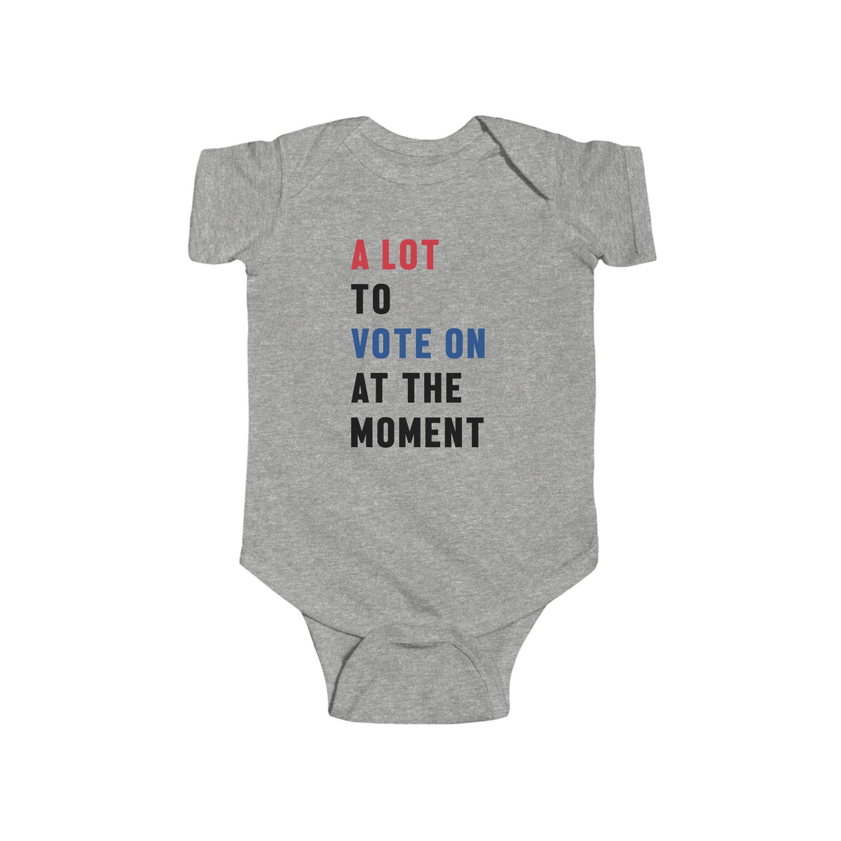 A Lot To Vote On At The Moment Baby Bodysuit - Resistance Nation