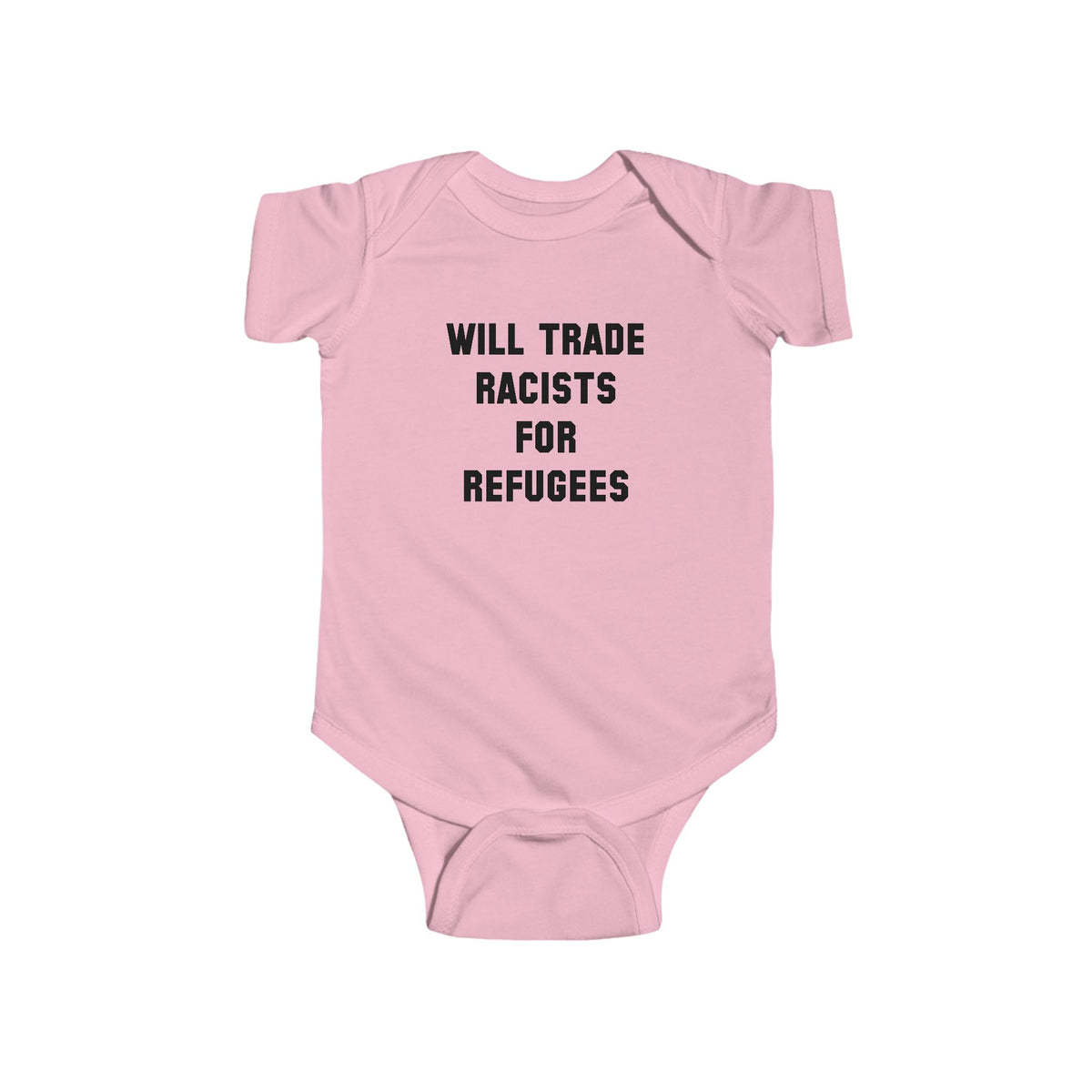 Will Trade Racists For Refugees Baby Bodysuit - Resistance Nation