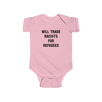 Will Trade Racists For Refugees Baby Bodysuit - Resistance Nation
