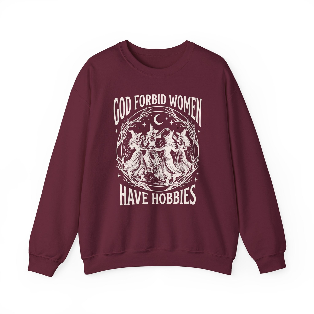 God Forbid Women Have Hobbies Unisex Sweatshirt - Resistance Nation