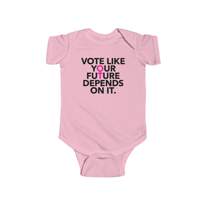 Vote Like Your Future Depends On It Baby Bodysuit - Resistance Nation