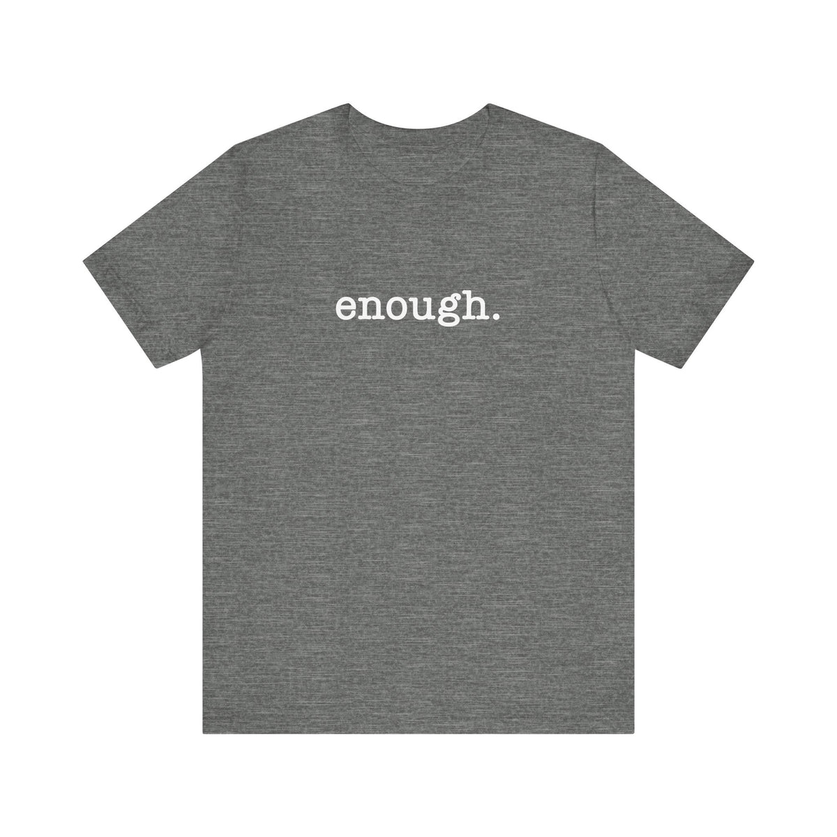 Enough Unisex T-Shirt - Resistance Nation