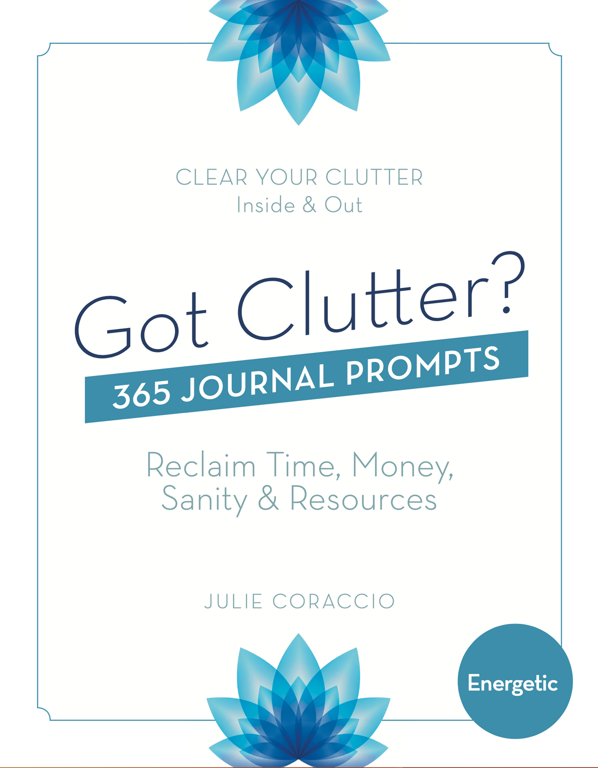 Clearing Energetic Clutter Book — 365 Journal Prompts