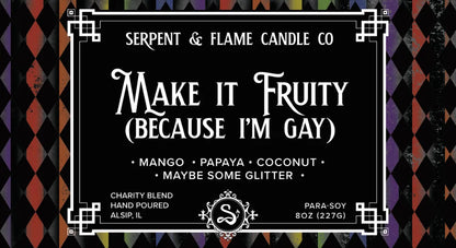 Make It Fruity (Because I&