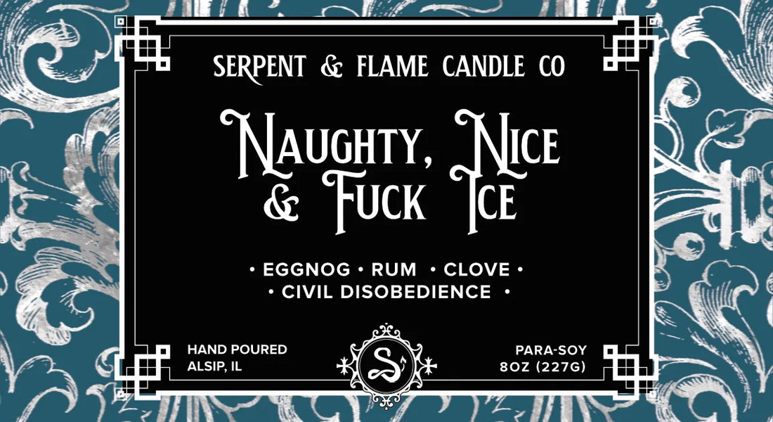 Naughty, Nice &amp;amp; Fuck Ice 8oz Candle