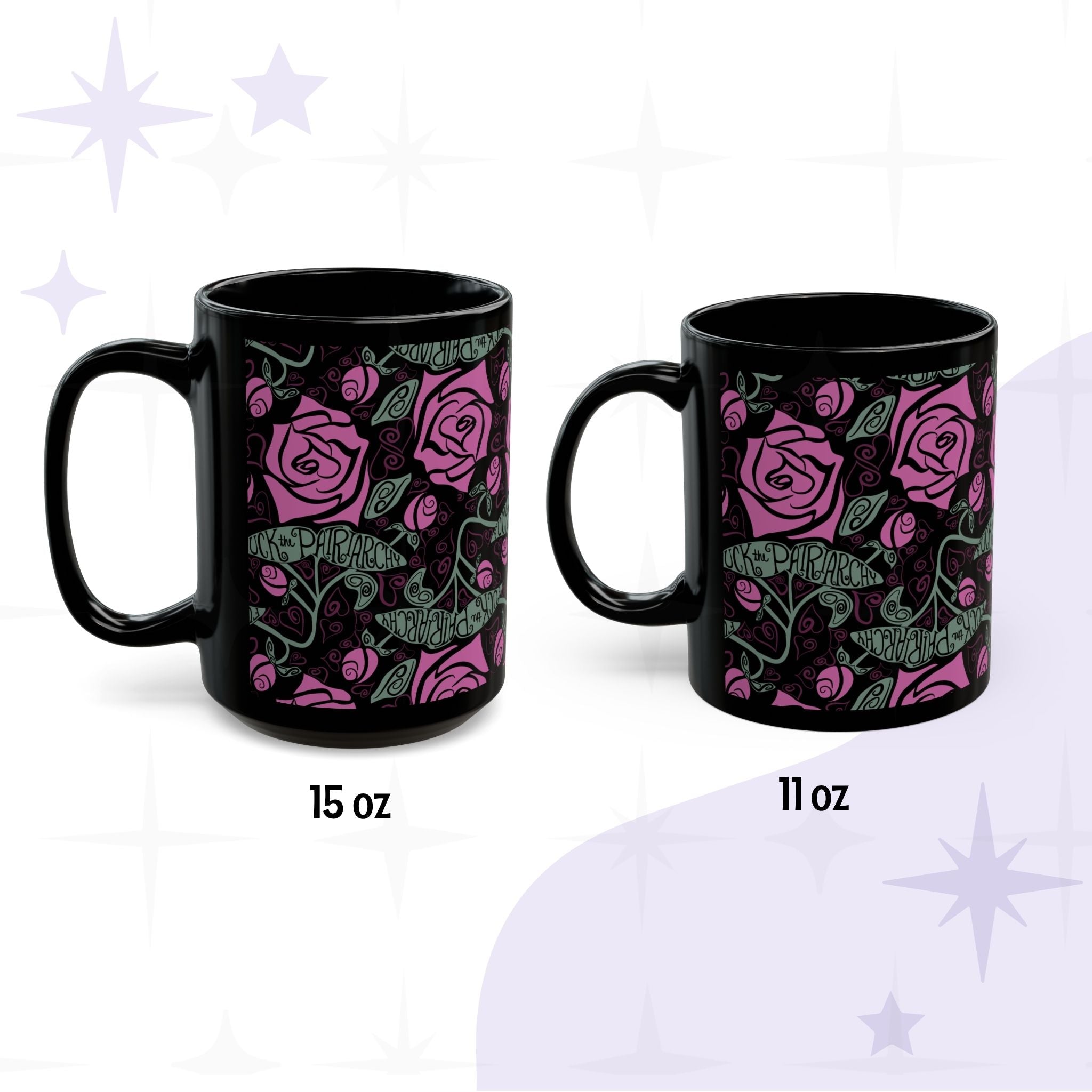 Side-by-side size comparison of feminist coffee mug in 15oz and 11oz; fuchsia rose and sage foliage wrap-print with Fuck the Patriarchy hand lettering on glossy black ceramic