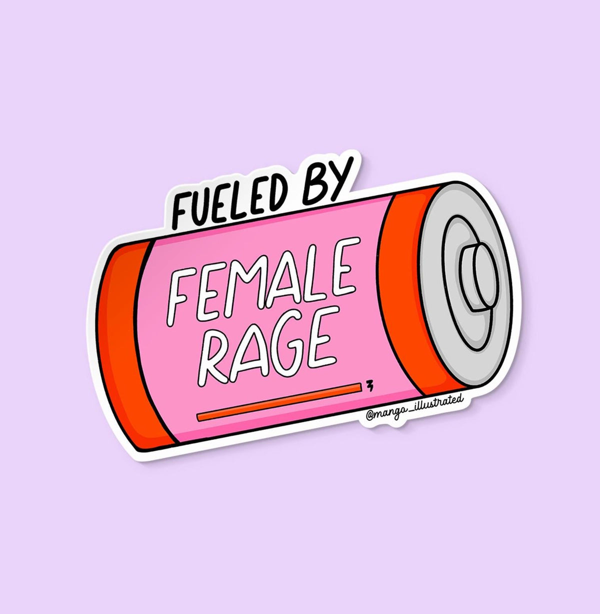 Fueled by female rage sticker — hand lettered pink and red battery design, 3 x 3 inch, by MangoIllustrated