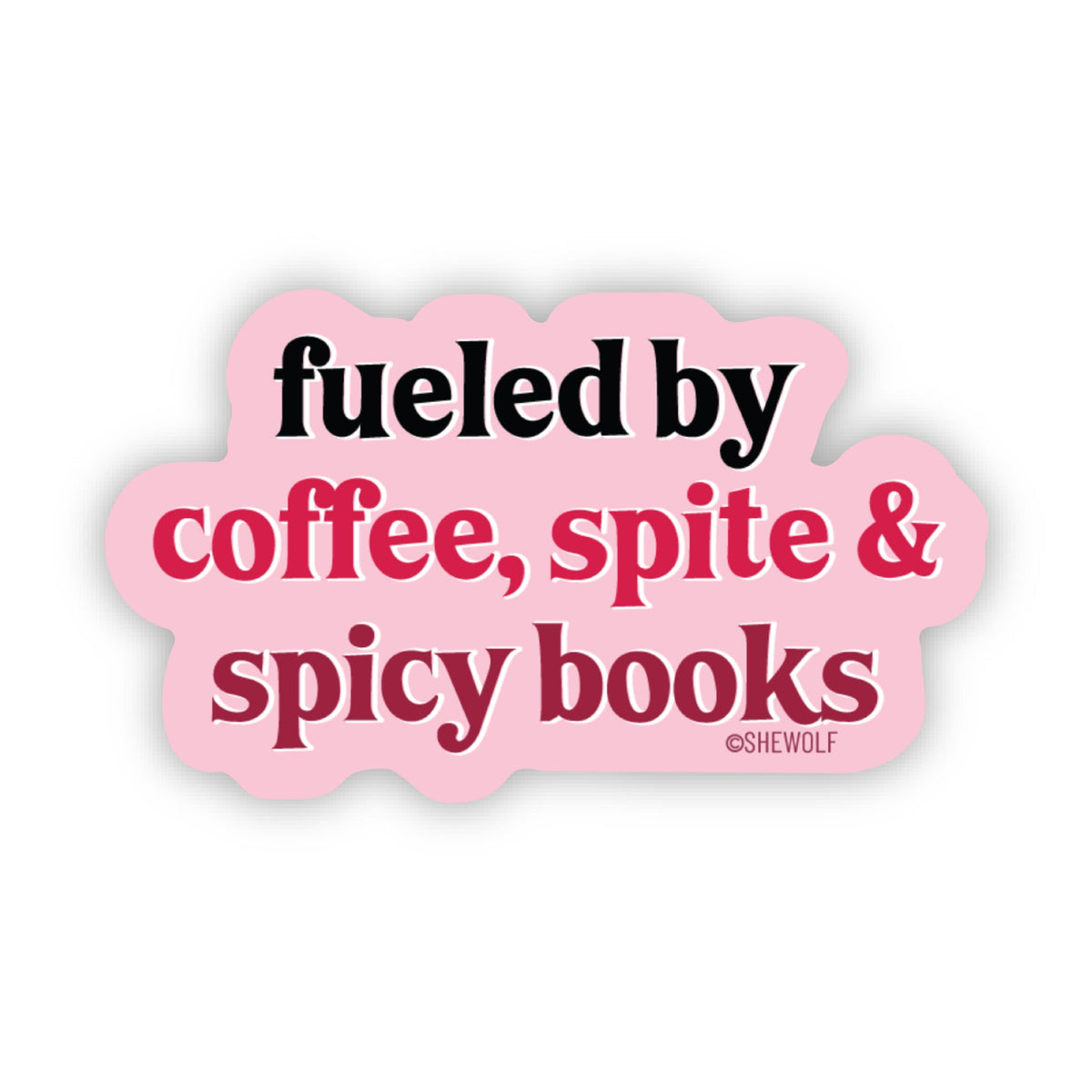 Fueled By Coffee, Spite &amp; Spicy Books Sticker