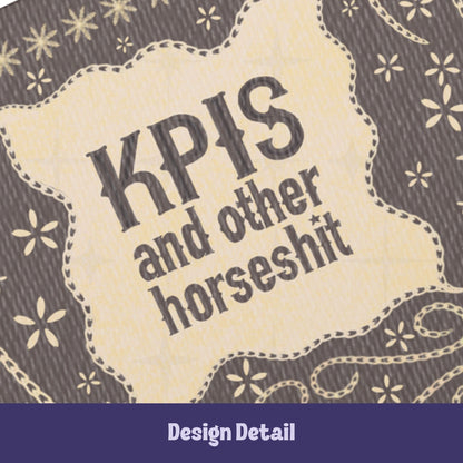 Close-up detail of hand-lettered text reading KPIs and other horseshit on parchment cartouche with embroidered chain-link border and floral stars