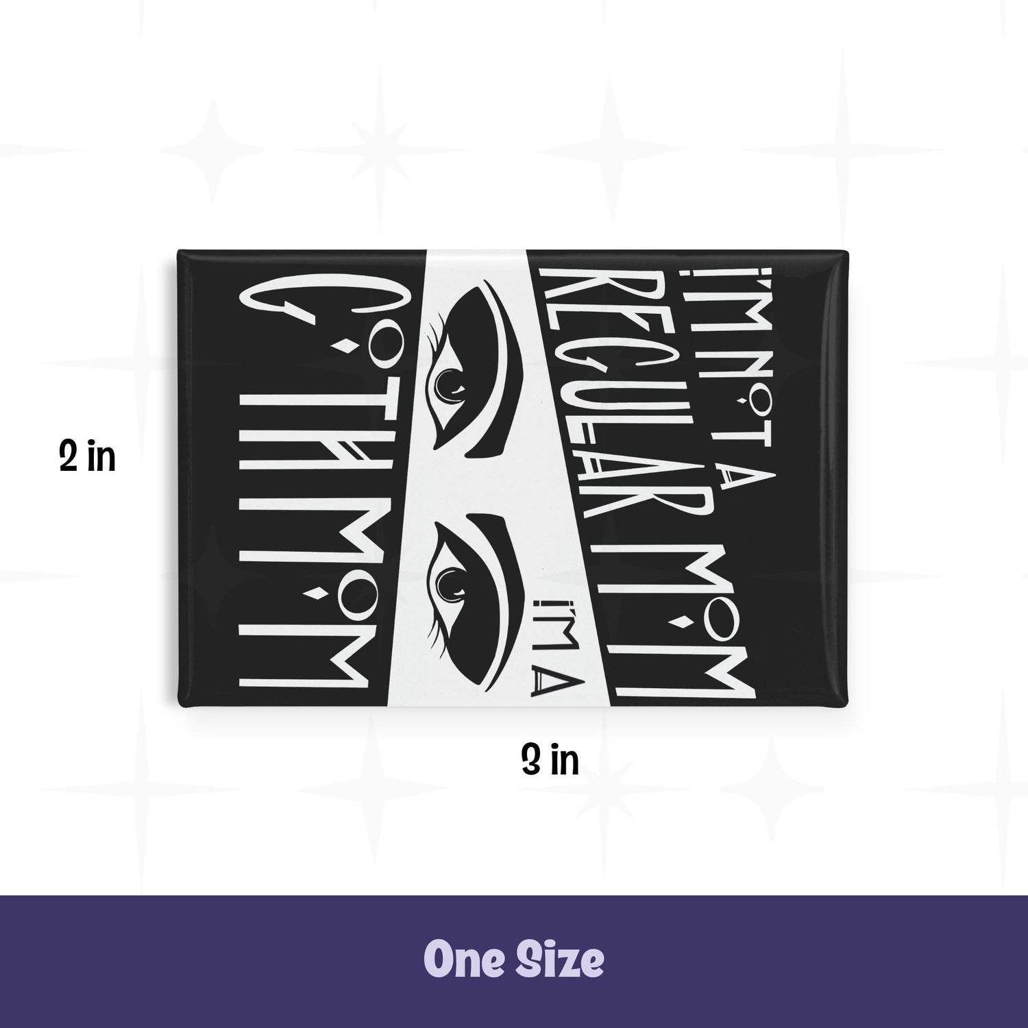 Goth mom fridge magnet with dimension annotations showing 2 inch height and 3 inch width measurements
