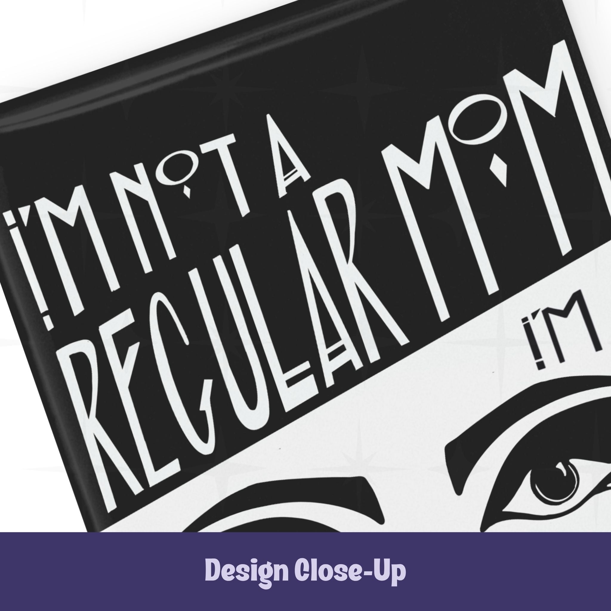 Close-up of top section of goth mom magnet showing Art Deco hand-lettered text I&