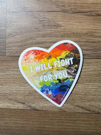I Will Fight For You Vinyl Sticker - 3" - Rainbow