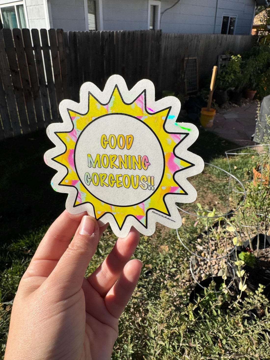 Good Morning Gorgeous! Sun Catcher Window Decal, 4.5"x4.5" - Suncatcher