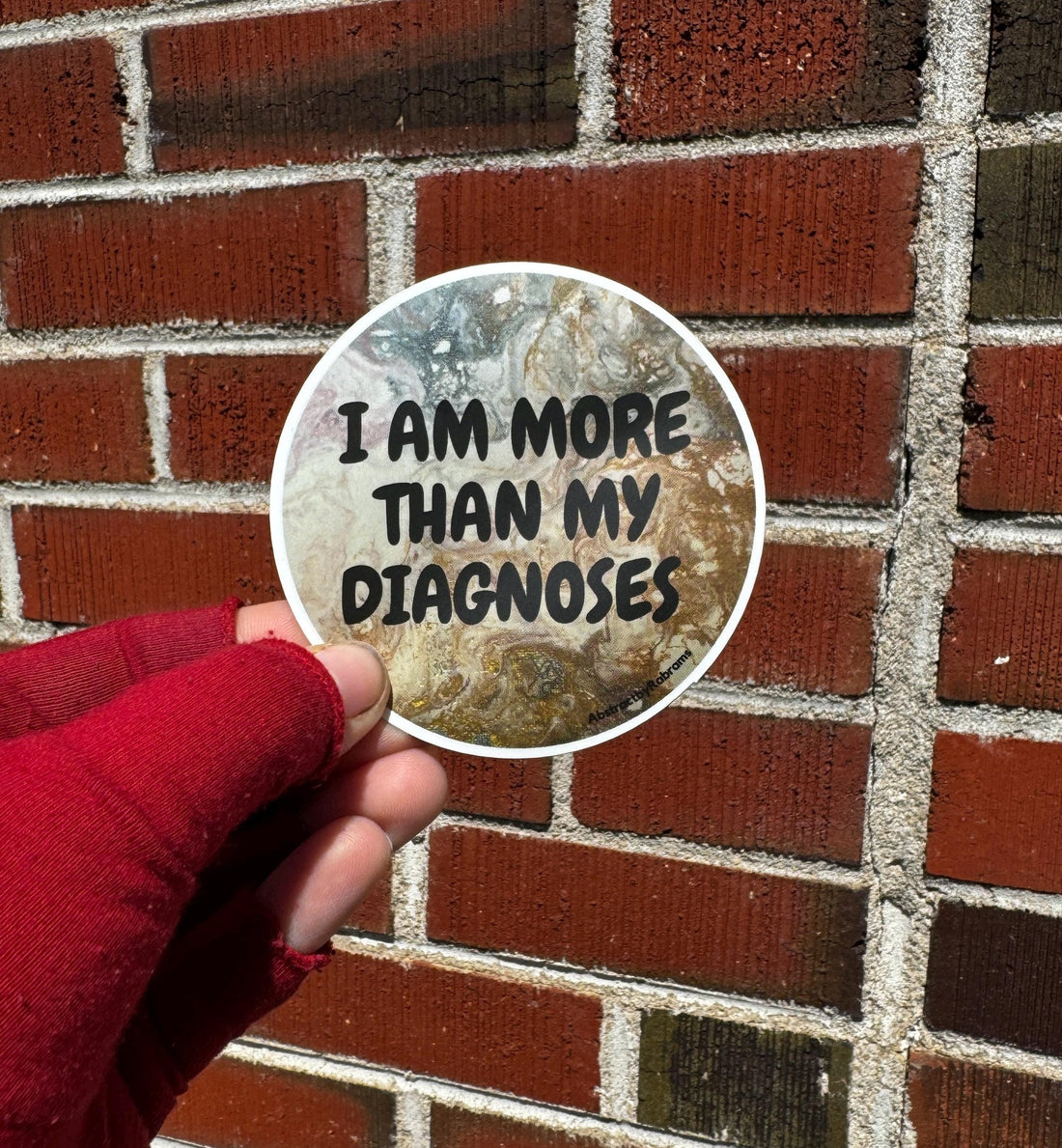 I Am More Than My Diagnoses - 3" - Polypropylene - Weatherproof