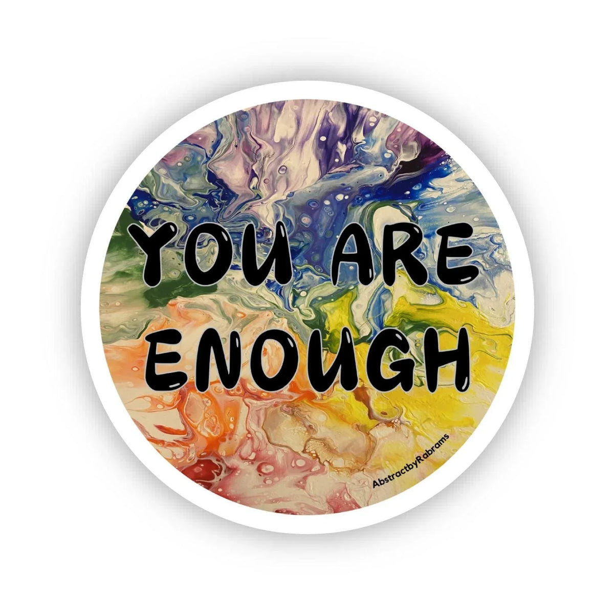 You Are Enough Sticker -  2" and 3" Options - Rainbow - Vinyl &amp; Polypropylene