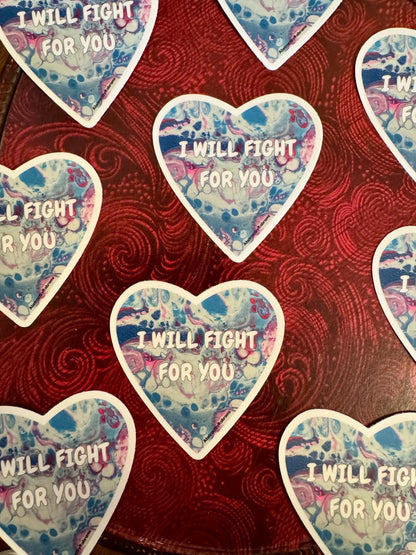 I Will Fight For You Sticker - 3" - Trans Pride - Vinyl - LGBTQ+