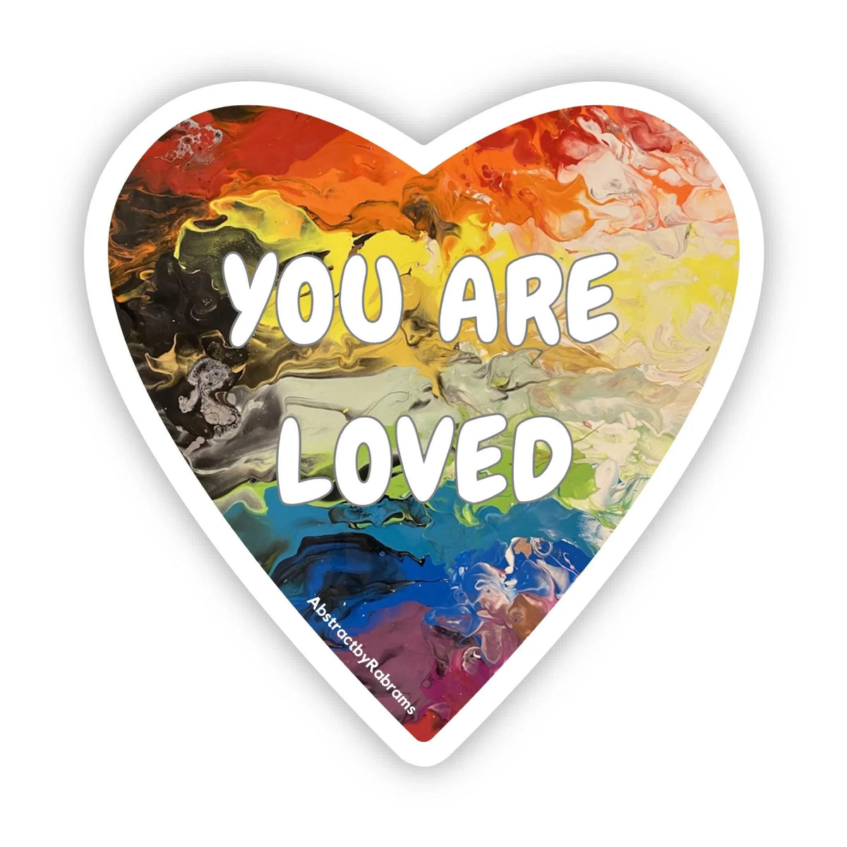 You Are Loved Sticker - 2" and 3"  LGBTQ+ Vinyl and Polypropylene