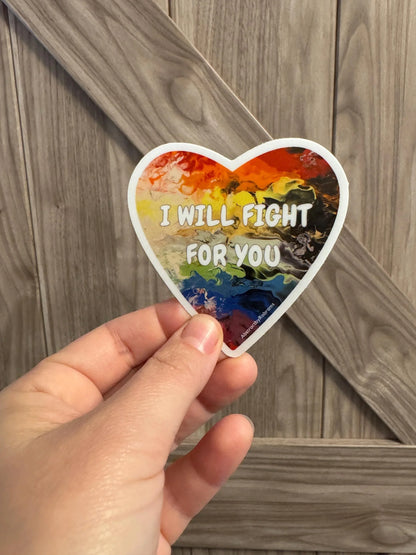I Will Fight For You Vinyl Sticker - 3" - Rainbow