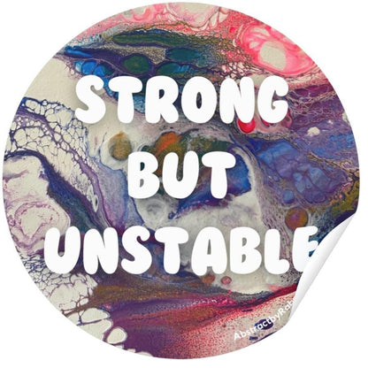 Strong but Unstable Sticker - 3" - Polypropylene - Hypermobility - Chronic Pain - Ehlers Danlos Syndrome