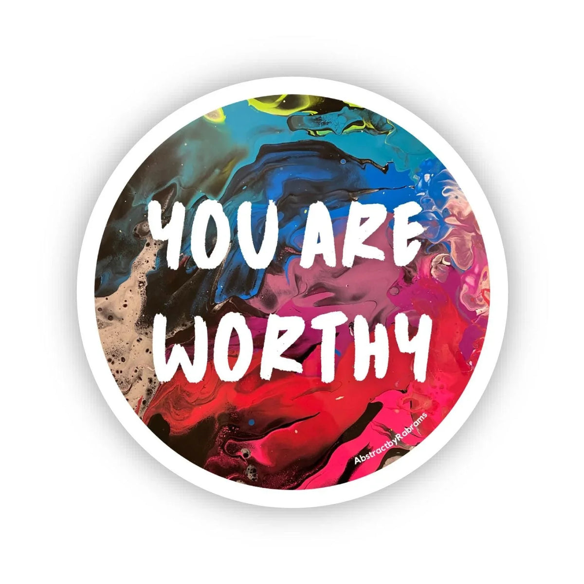 You are Worthy Sticker - 2" and 3" Options - Waterproof, Vinyl Sticker