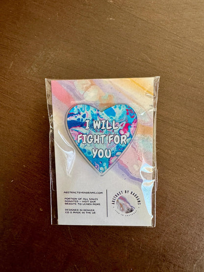 I Will Fight For You Acrylic Pin - Trans Pride - Blue and Pink 1.5"x1.5"