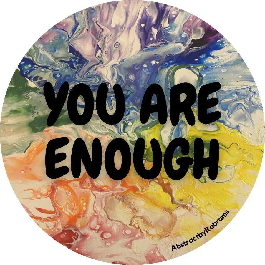 You Are Enough Sticker -  2" and 3" Options - Rainbow - Vinyl &amp; Polypropylene