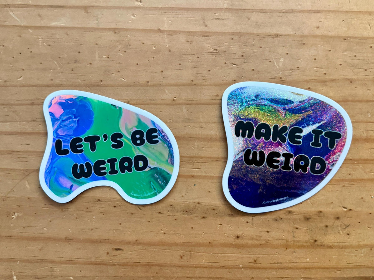 Make It Weird - Waterproof Vinyl Sticker - Glitter - Trippy - Psychedelic