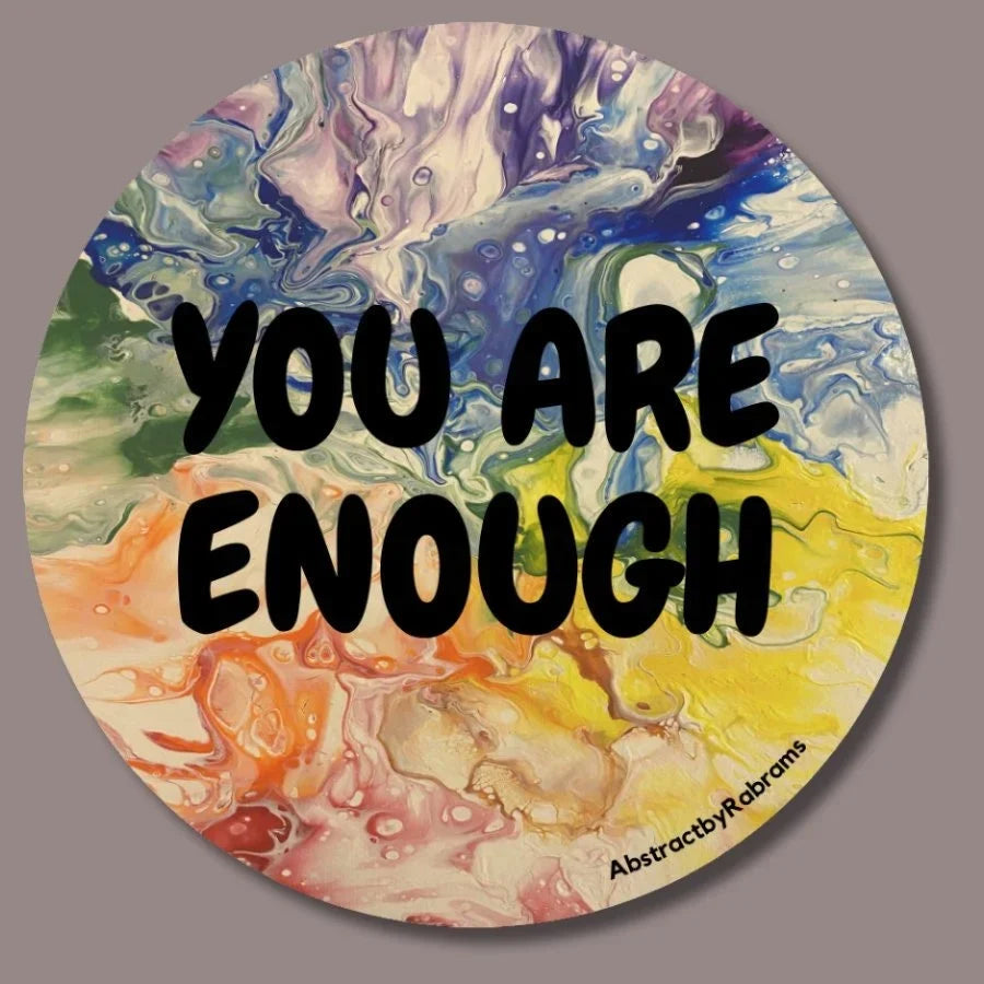 You Are Enough Sticker -  2" and 3" Options - Rainbow - Vinyl &amp; Polypropylene
