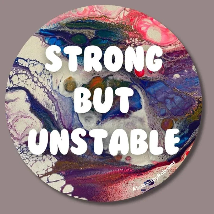Strong but Unstable Sticker - 3" - Polypropylene - Hypermobility - Chronic Pain - Ehlers Danlos Syndrome