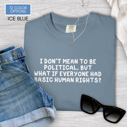 human-rights-unisex-tshirt-political-activist-graphic-tee-comfort-colors-ice-blue