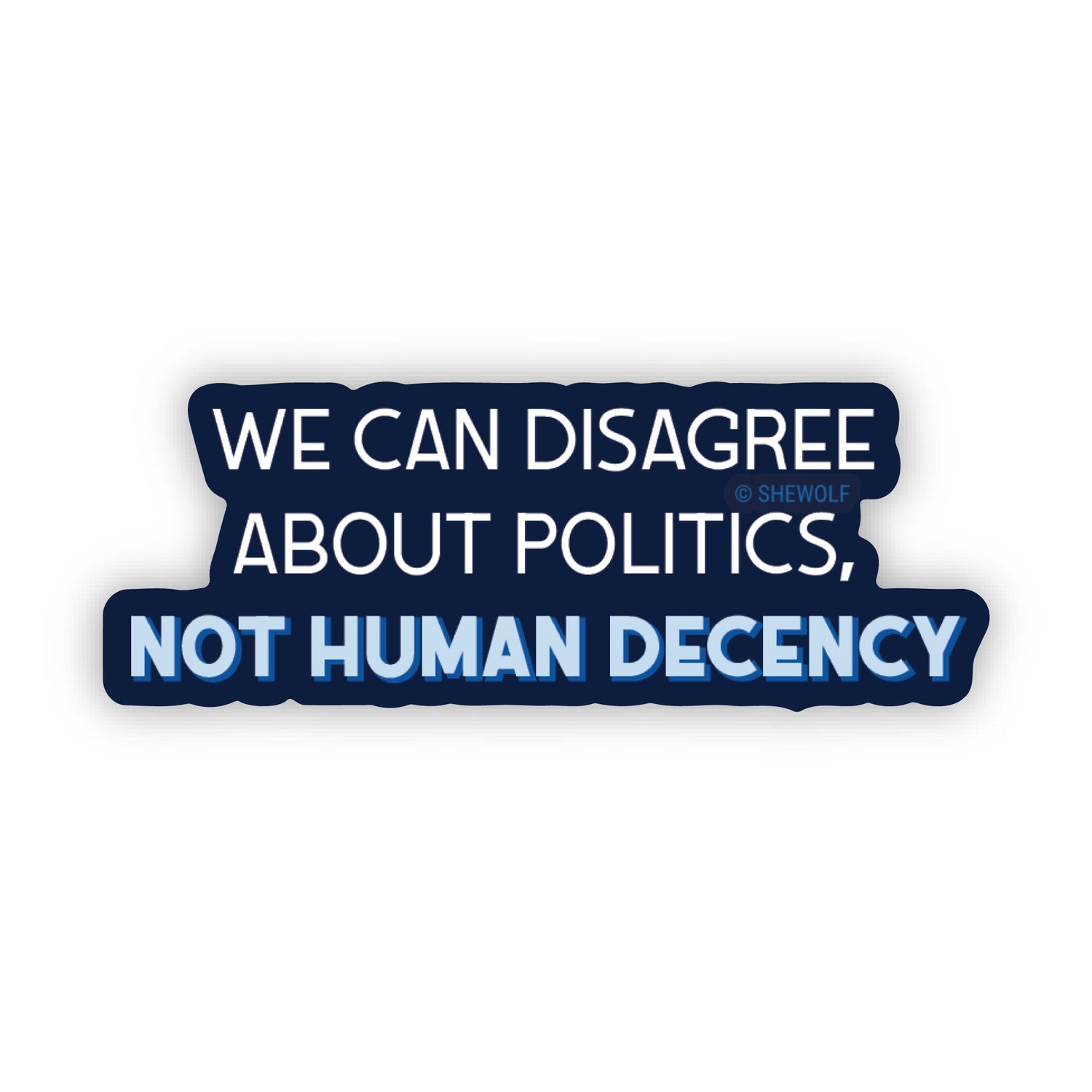 Human Decency Sticker