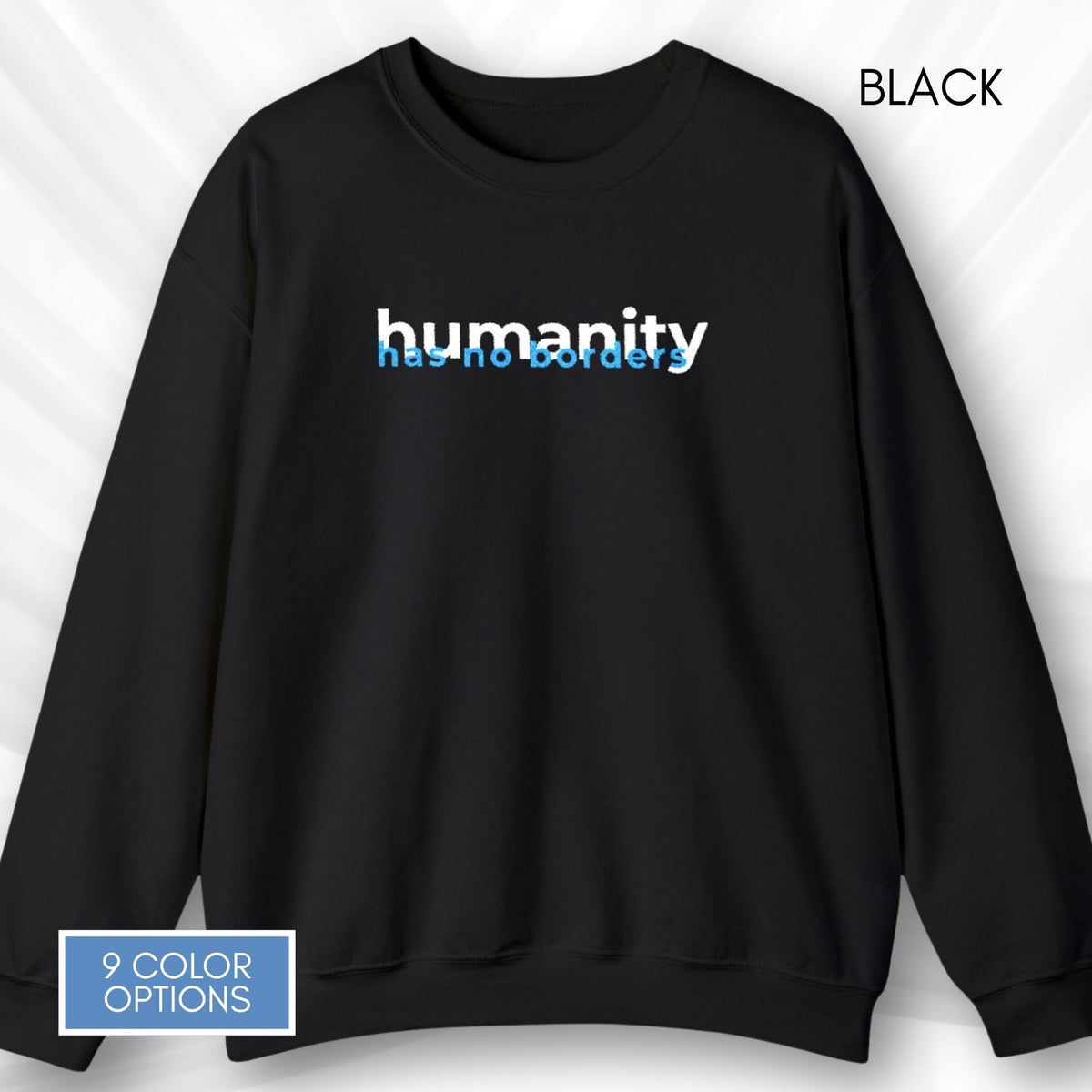 humanity-has-no-borders-embroidered-crewneck-unisex-activist-sweatshirt-human-rights-apparel-immigration-support-top-black