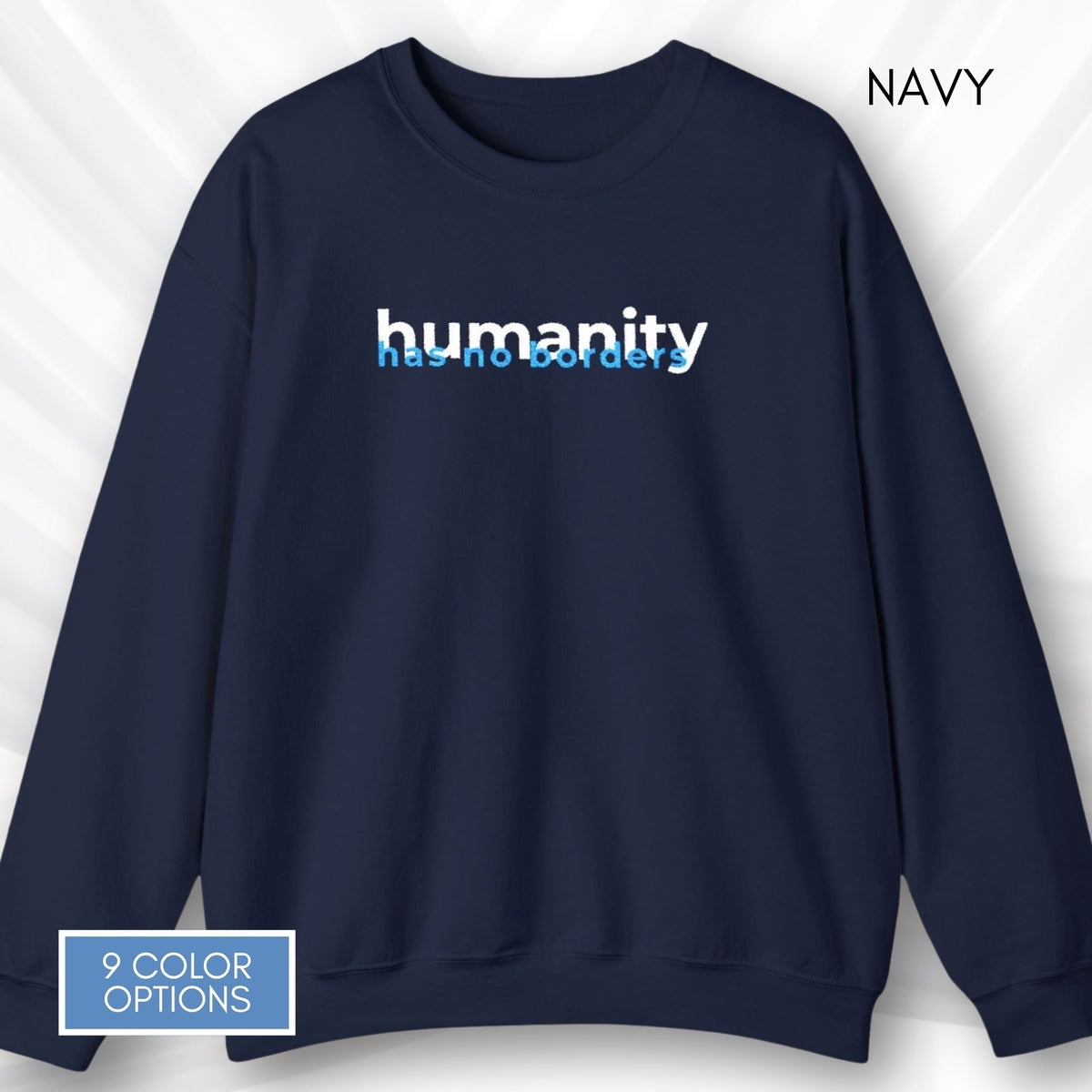 humanity-has-no-borders-embroidered-crewneck-unisex-activist-sweatshirt-human-rights-apparel-immigration-support-top-navy