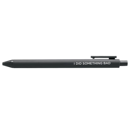 I Did Something Bad jotter gel pen - MangoIllustrated - Pens