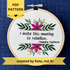 PDF pattern created by Kate, not AI. "I incite this meeting to rebellion - Emmeline Pankhurst". Quote hand embroidered in black thread. Framed with a fuchsia daisies, small yellow tulips, sprigs of green leaves, and branches with lavender flower buds. Hand sewn on white-on-white cotton and displayed as wall art in a light wooden embroidery hoop.