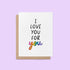I love you for you Pride card - MangoIllustrated - Greeting Cards