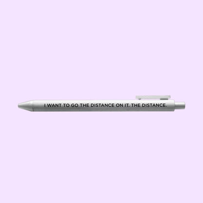I want to go the distance on it the distance pen - MangoIllustrated - Pens