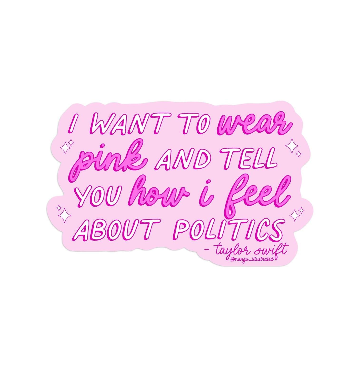 I Want to Wear Pink and Tell You How I Feel About Politics sticker detail — close up of the hand lettered pink quote by indie artist MangoIllustrated